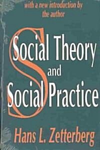 Social Theory and Social Practice (Paperback)