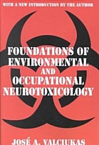Foundations of Environmental and Occupational Neurotoxicology (Paperback)