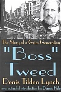 Boss Tweed : The Story of a Grim Generation (Paperback)