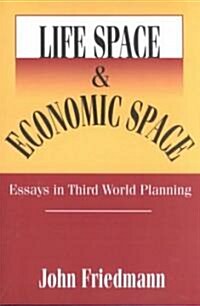 Life Space and Economic Space : Third World Planning in Perspective (Paperback)