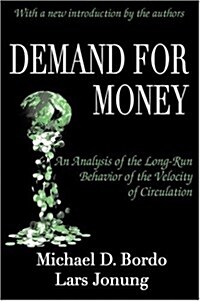 Demand for Money : An Analysis of the Long-run Behavior of the Velocity of Circulation (Paperback)