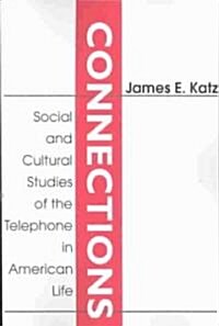 Connections : Social and Cultural Studies of the Telephone in American Life (Paperback, Revised ed.)