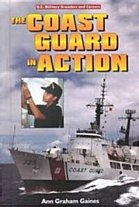 The Coast Guard in Action (Library Binding)