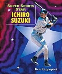Super Sports Star Ichiro Suzuki (Library Binding)