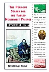 The Perilous Search for the Fabled Northwest Passage in American History (Library)