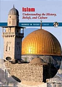 Islam: Understanding the History, Beliefs, and Culture (Library Binding)