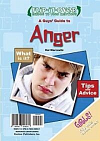A Guys Guide to Anger; A Girls Guide to Anger (Library Binding)