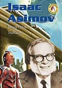 Isaac Asimov: Science Fiction Trailblazer (Library Binding)