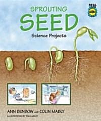 Sprouting Seed Science Projects (Library Binding)