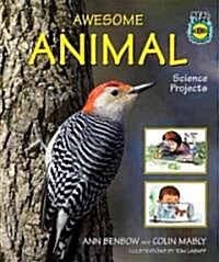 Awesome Animal Science Projects (Library Binding)