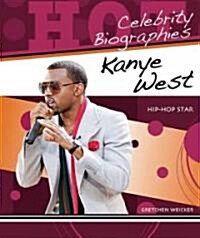 Kanye West: Hip-Hop Star (Library Binding)