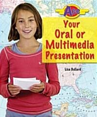 Ace Your Oral or Multimedia Presentation (Library Binding)