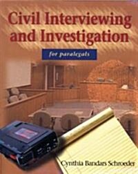 Civil Interviewing and Investigation for Paralegals, 1e (Paperback, 2)