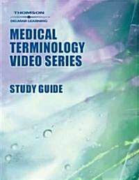 Delmars Medical Terminology Video Series Study Guide (Paperback, Study Guide)