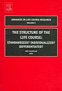 The Structure of the Life Course: Standardized? Individualized? Differentiated? (Hardcover, New)