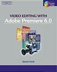 Video Editing With Adobe Premiere 6.5 (Paperback, CD-ROM)