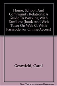 Home, School, And Community Relations: A Guide To Working With Families (Paperback, 1st)