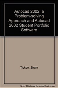 Autocad 2002: a Problem-solving Approach and Autocad 2002 Student Portfolio Software (Paperback, 1st)