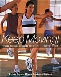 Keep Moving! (Paperback, 4th, Subsequent)