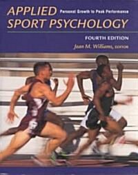 Applied Sport Psychology: Personal Growth to Peak Performance (Paperback, 4)