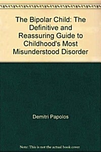 The Bipolar Child (Paperback)
