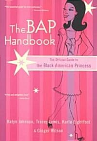 The Bap Handbook: The Official Guide to the Black American Princess (Paperback)