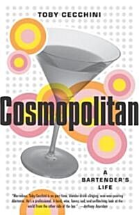 Cosmopolitan: A Bartenders Life (Paperback)