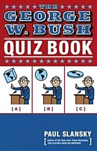 The George W. Bush Quiz Book (Paperback)