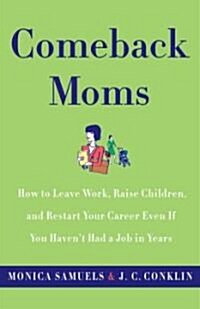 Comeback Moms (Paperback, Reprint)