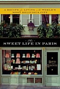 The Sweet Life in Paris (Hardcover)