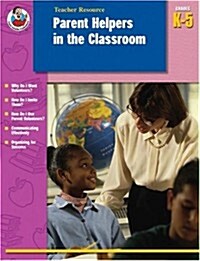 Parent Helpers In The Classroom (Paperback)