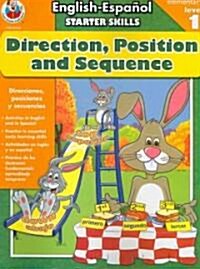 English-Espanol Starter Skills Direction, Position, and Sequence/Direcciones, Posiciones y Secuencias (Paperback, Bilingual)