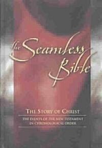 Seamless New Testament-KJV: The Story of Jesus in Chronological Order (Hardcover)