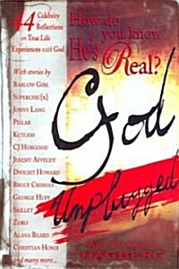 How Do You Know Hes Real?: God Unplugged (Paperback)