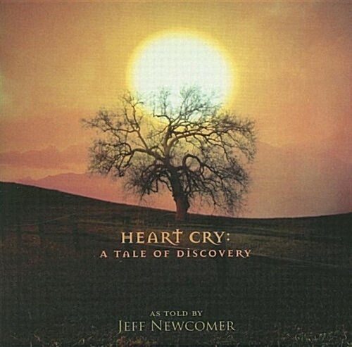 Heart Cry: Tale of Discovery (Audio CD)