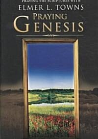 Praying Genesis (Paperback)