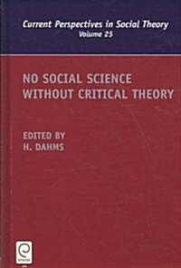 No Social Science Without Critical Theory (Hardcover)