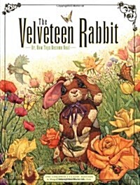 The Velveteen Rabbit, Or, How Toys Become Real (Hardcover, Childrens Clas)