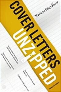 Cover Letters Unzipped (Paperback, 1st)