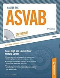 Master the ASVAB: CD Inside; Score High and Launch Your Military Career [With CDROM] (Paperback, 4)