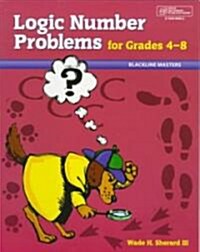 Logic Number Problems: For Grades 4-8 (Paperback)