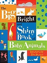 Big Bright And Shiny Book of Baby Animals (Hardcover)