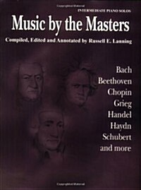 Music by the Masters: Bach, Beethoven, Chopin, Grieg, Handel, Haydn, Schubert and More (Paperback)