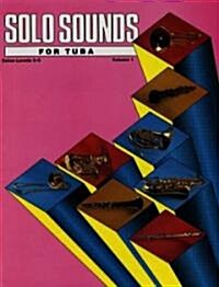 Solo Sounds for Tuba, Levels 3-5 (Paperback)