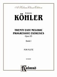 Twenty Easy Melodic Progressive Exercises, Op. 93, Kalmus Edition (Paperback)