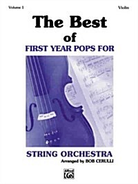 The Best of First Year Pops for Violin (Paperback, Medium-Advanced)