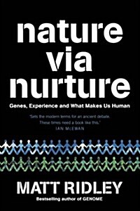 Nature via Nurture : Genes, Experience and What Makes Us Human (Paperback, Large type edition)