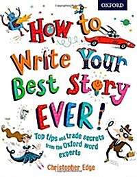 How to Write Your Best Story Ever! (Paperback)