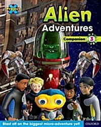 Project X Alien Adventures: Brown-Grey Book Bands, Oxford Levels 9-14: Companion 3 (Paperback)