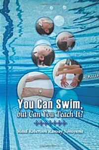 You Can Swim, But Can You Teach It? (Paperback)